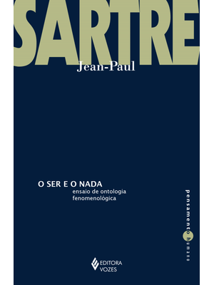 Ser e o Nada: Ensaio de Ontologia Fenomenológica