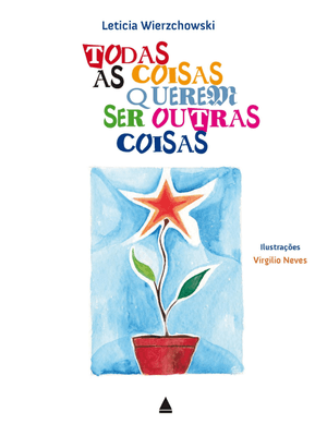 Todas as Coisas Querem Ser Outras Coisas