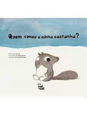 Quem Comeu Minha Castanha?