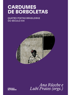 Cardumes de Borboletas: Quatro Poetas Brasileiras do Século Xix