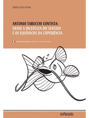 Antonio Tabucchi Contista: Entre a Incerteza do Sentido e os Equívocos da Experiência