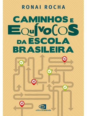 Caminhos e Equívocos da Escola Brasileira