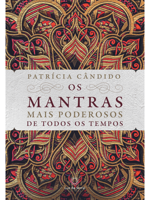 Os Mantras Mais Poderosos de Todos os Tempos