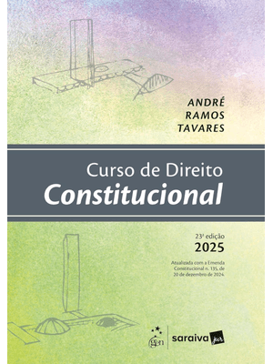 Curso de Direito Constitucional - 23ª Edição 2025