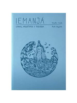 Iemanjá - Lendas, Arquétipo e Teologia