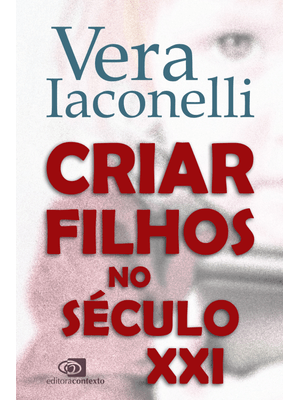 Criar Filhos no Século Xxi