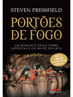 Portões de Fogo: Um Romance Épico sobre Leônidas e os 300 de Esparta