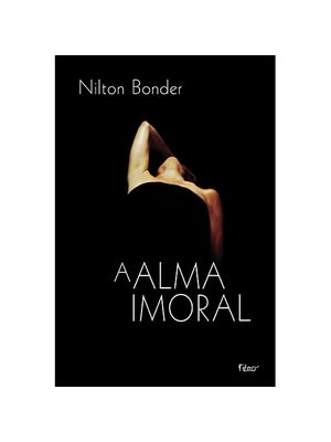 A Alma Imoral: Traição e Tradição Através dos Tempos