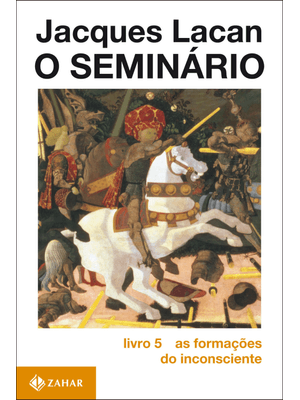 O Seminário, Livro 5: as Formações do Inconsciente