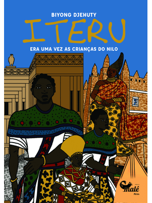 Iteru: Era Uma Vez as Crianças do Nilo