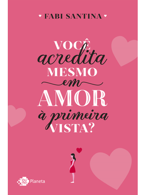 Você Acredita Mesmo em Amor À Primeira Vista?