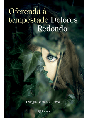 Oferenda À Tempestade: Livro 3 da Trilogia Baztán (Biblioteca Dolores Redondo)