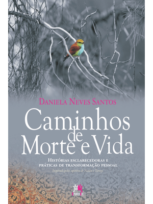 Caminhos de Morte e Vida