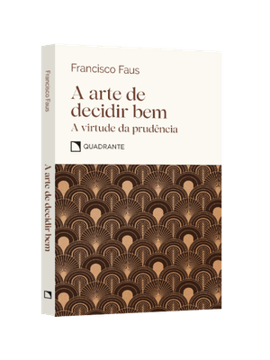 Pocket a Arte de Decidir Bem - e a Virtude da Prudência - Coleção Virtudes: e a Virtude da Prudência