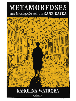 Metamorfoses: Uma Investigação sobre Franz Kafka