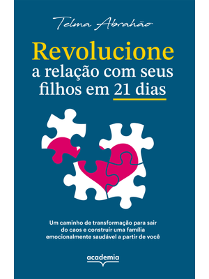 Revolucione a Relação com Seus Filhos em 21 Dias