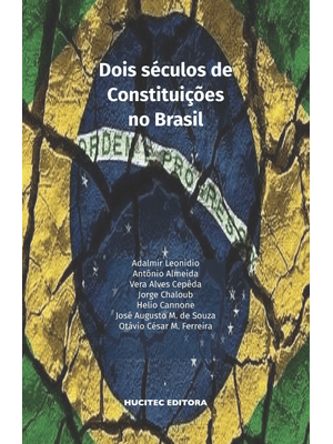 Dois Séculos de Constituições no Brasil