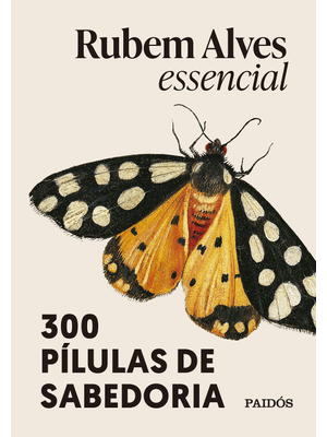 Rubem Alves Essencial: 3ª Edição (Biblioteca Rubem Alves)