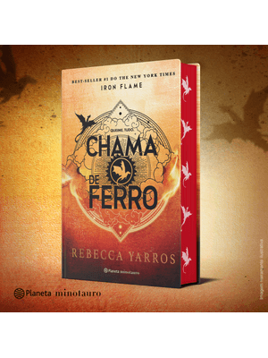 Chama de Ferro: Edição Especial Limitada. Sequência do Fenômeno Mundial Quarta Asa (Série o Empyrian