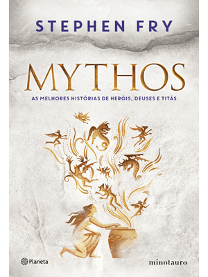 Mythos: as Melhores Histórias de Heróis, Deuses e Titãs