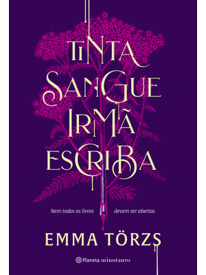 Tinta Sangue Irmã Escriba: Nem Todos os Livros Devem Ser Abertos