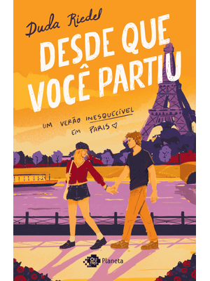 Desde Que Você Partiu: Um Verão Inesquecível em Paris