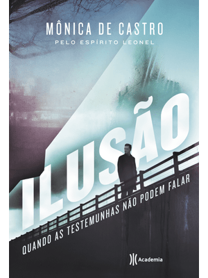 Ilusão: Quando as Testemunhas Não Podem Falar