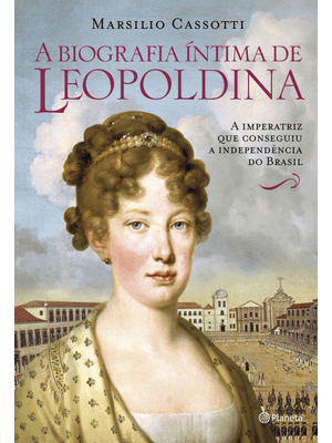 Biografia Íntima de Leopoldina