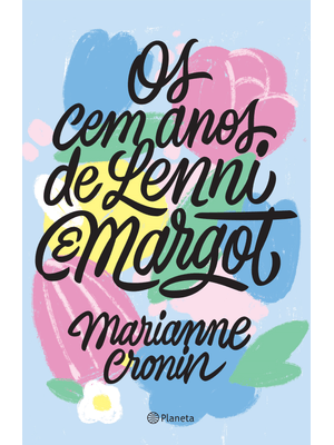 Os Cem Anos de Lenni e Margot: Um Romance (Healing Fiction)