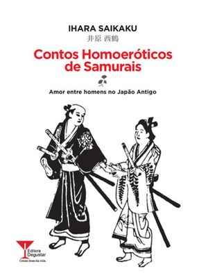 Contos Homoeróticos de Samurais: Amor Entre Homens no Japão Antigo
