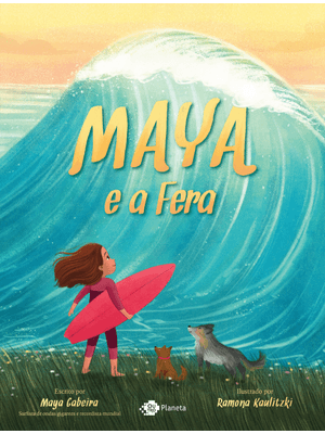 Maya e a Fera: Um Conto de Fadas sobre Ondas Gigantes... e Uma Coragem Ainda Maior