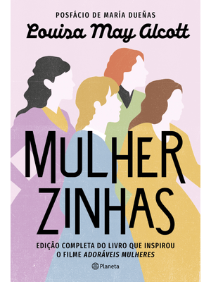 Mulherzinhas: Edição Completa do Livro Que Inspirou o Filme Adoráveis Mulheres