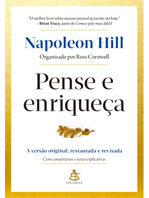 Pense e Enriqueça: a Versão Original, Restaurada e Revisada. com Comentários e Notas Explicativas.