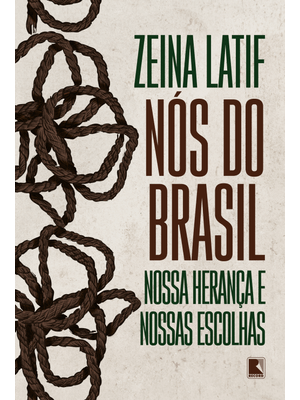 Nós do Brasil: Nossa Herança e Nossas Escolhas