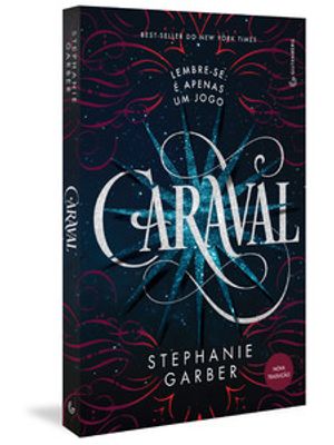 Caraval (Trilogia Caraval, Vol. 1) (Nova Tradução/Nova Edição – pela Gutenberg)