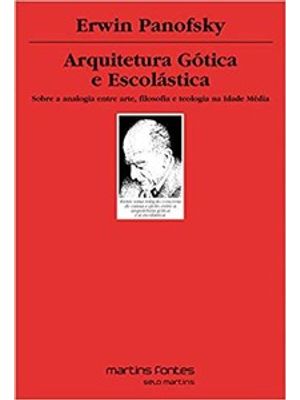 Arquitetura Gótica e Escolástica: sobre a Analogia Entre Arte, Filosofia e Teologia na Idade Média