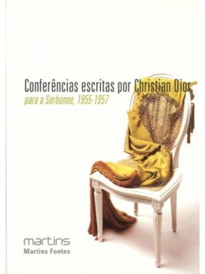 Conferências Escritas por Christian Dior: para a Sorbonne, 1955-1957