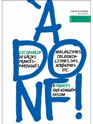 À Donf!: Dicionário de Gírias Francês-Português