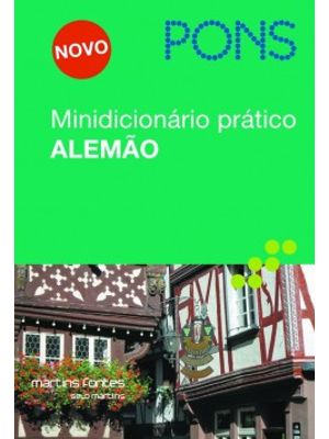Minidicionário Prático Alemão: Português-Alemão / Alemão-Português - com Guia de Conversação