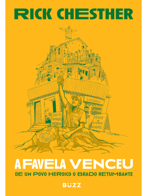 A Favela Venceu: de Um Povo Heroico o Brado Retumbante