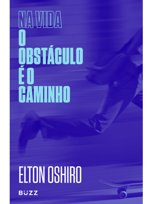 Na Vida o Obstáculo É o Caminho