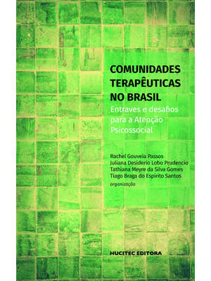 Comunidades Terapêuticas no Brasil: Entraves e Desafios para a Atenção Psicossocial