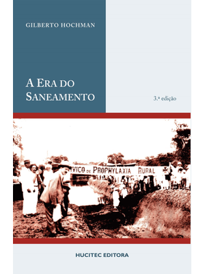 A Era do Saneamento : as Bases da Política de Saúde Pública no Brasil
