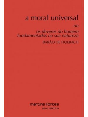 A Moral Universal: Ou os Deveres do Homem Fundamentados na Sua Natureza