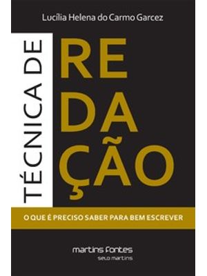 Técnica de Redação: o Que É Preciso Saber para Bem Escrever