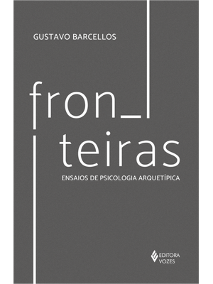 Fronteiras: Ensaios de Psicologia Arquetípica