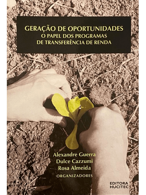 Geração de Oportunidades: o Papel dos Programas de Transferência de Renda