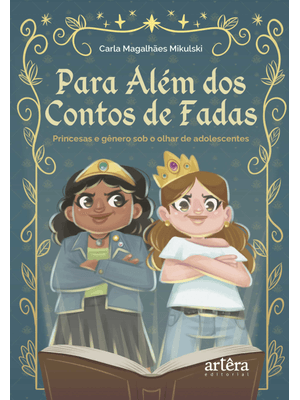 Para Além dos Contos de Fadas: Princesas e Gênero sob o Olhar de Adolescentes