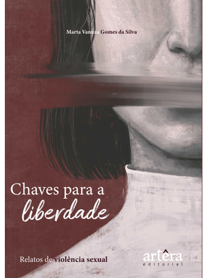 Chaves para a Liberdade: Relatos de Violência Sexual