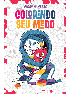 Colorindo Seu Medo: Livro de Colorir